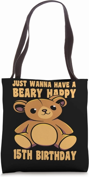15 Year Old Happy 15th Birthday Beary Happy 15th Birthday Tote Bag