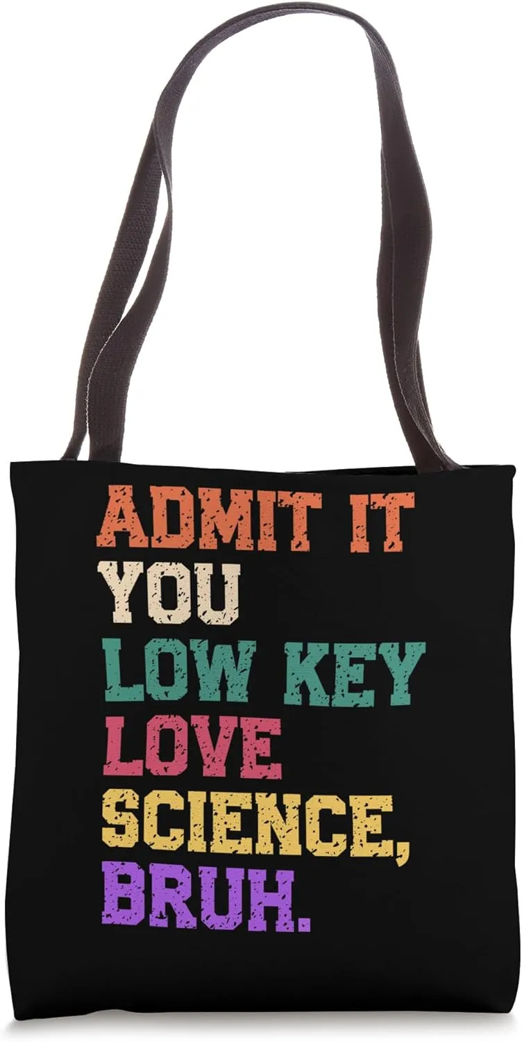 Admit It You Love Science Bruh Teacher Humor Fair Events Tote Bag