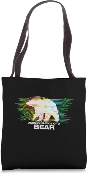 Aerodynamics of a Bear | Black Bear Lover | Wildlife Animal Tote Bag