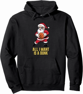All I Want Is A Dunk Basketball Christmas T-Shirt Pullover Hoodie