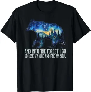 And Into The Forest I Go To Lose My Mind Camping Bear T-Shirt