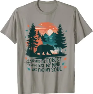 And Into The Forest I Go To Lose My Mind Camping Bear T-Shirt