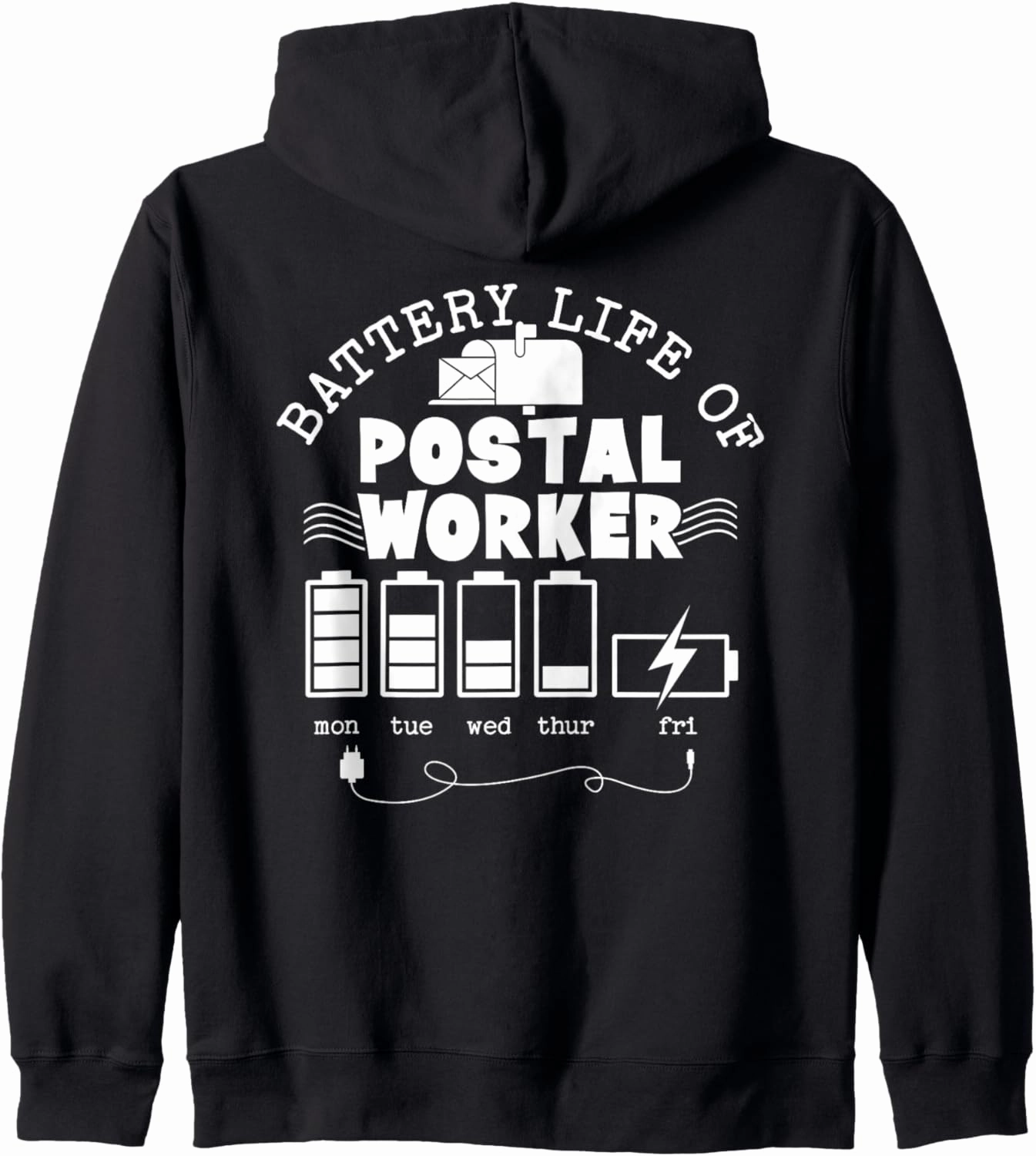 Battery Of Postal Worker Delivery Service Post Office Funny Zip Hoodie