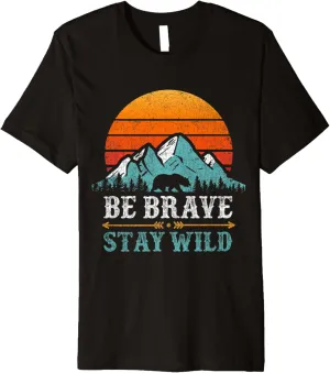Be Brave Stay Wilderness Bear Mountains Vintage Retro Hiking Premium T-Shirt