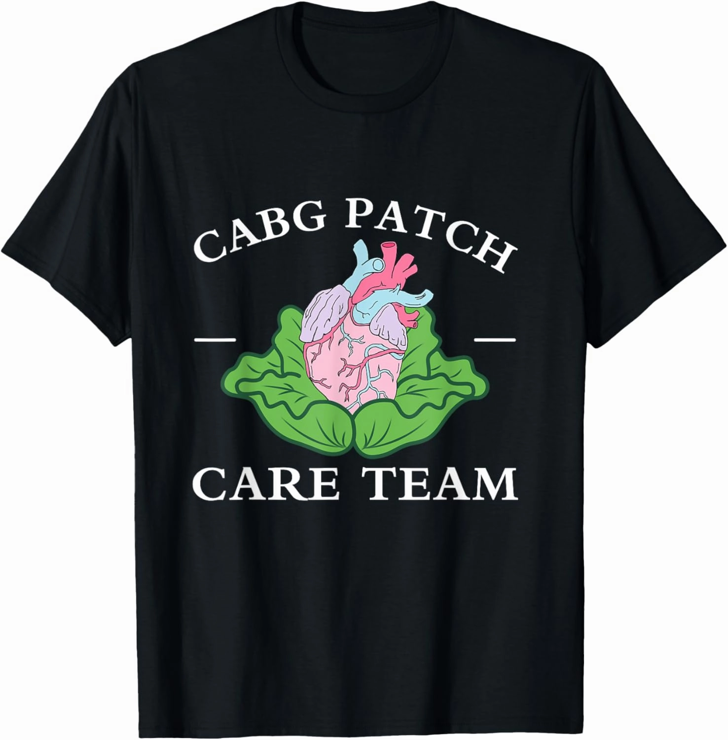 CABG Patch Care Team Nurse Cabbage Heart Nurse Week T-Shirt