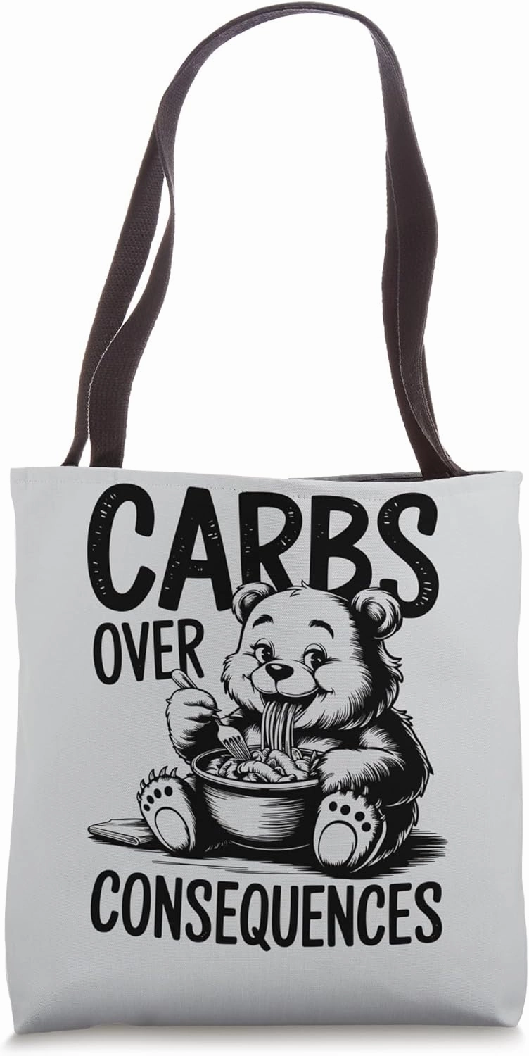 Carbs Over Consequences Food Lover Tote Bag