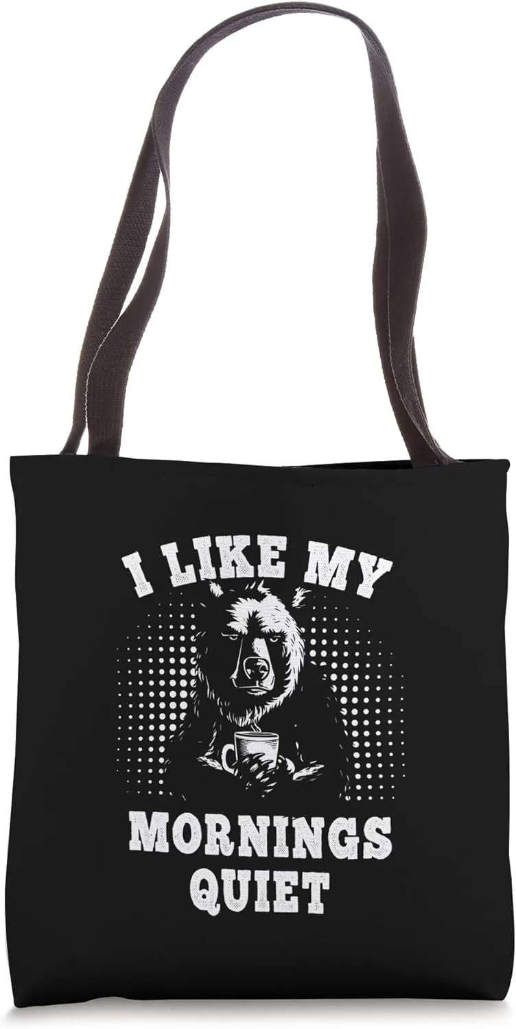 Coffee and Quiet Make Me a Happy Bear Tote Bag
