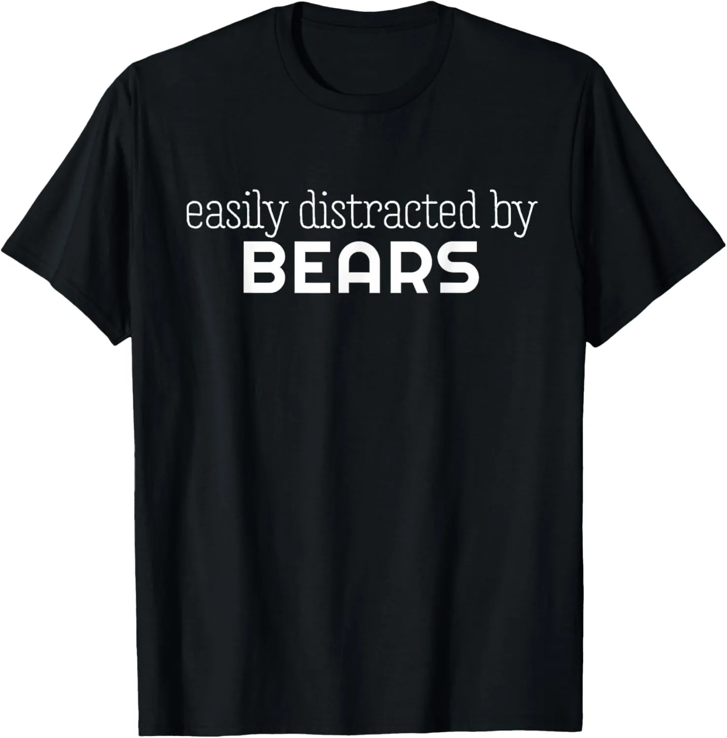 Distracted By Bears Queer Papa Daddy Chub Chaser Gay Pride T-Shirt