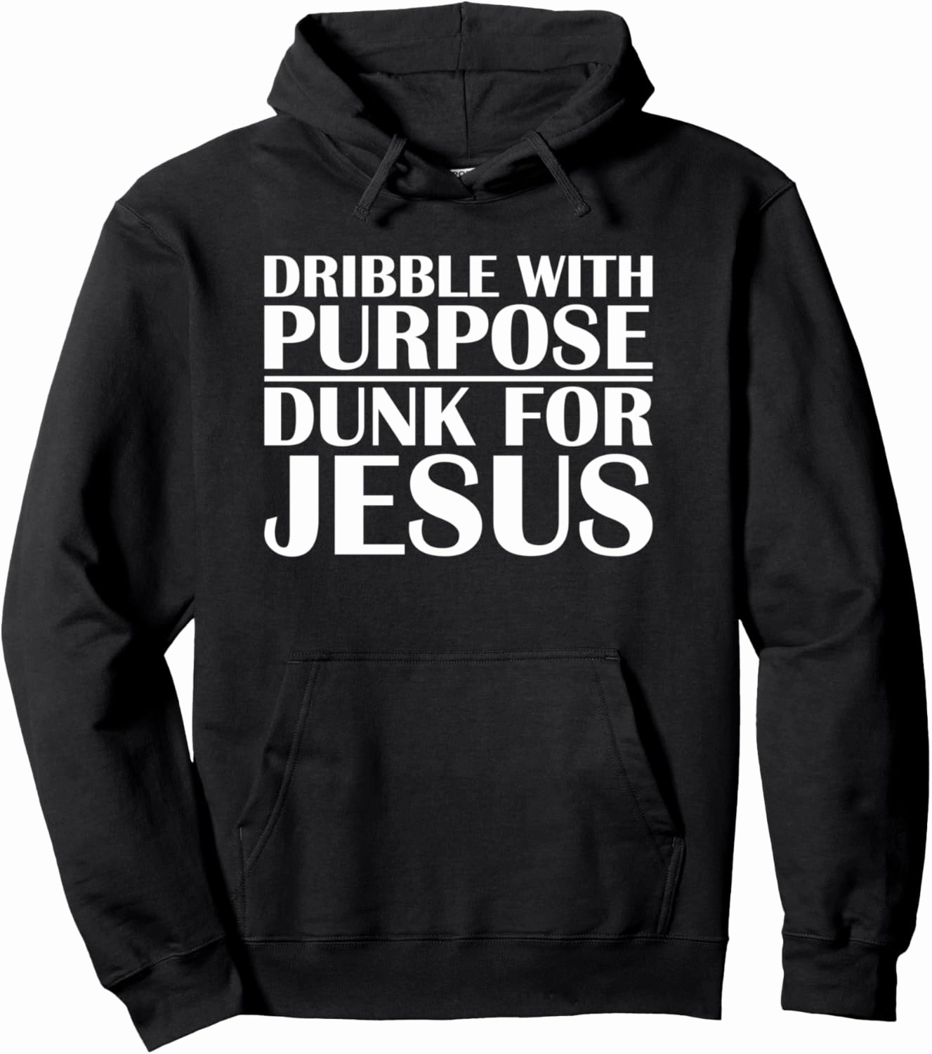 Dribble with Purpose Dunk for Jesus Christ Basketball Player Pullover Hoodie