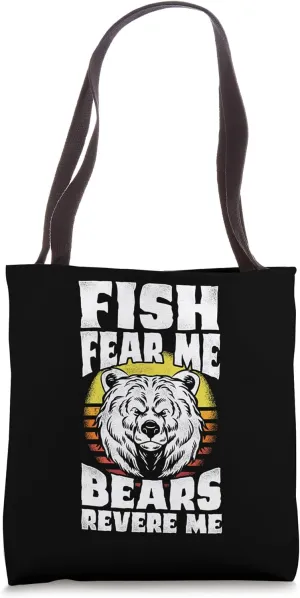 Fish Fear Me Bears Revere Me Kodiak Island Tote Bag