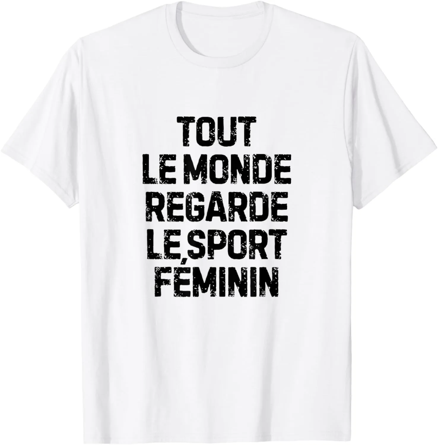 French Sports - tout le monde regarde le sport féminin T-Shirt