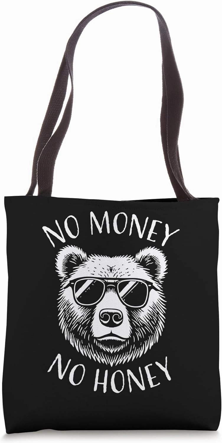 Funny Bear No Money Cool Graffiti Urban Art Honey Tote Bag