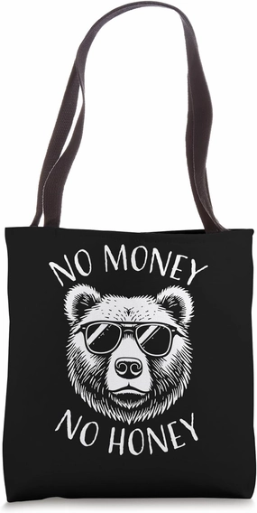 Funny Bear No Money Cool Graffiti Urban Art Honey Tote Bag
