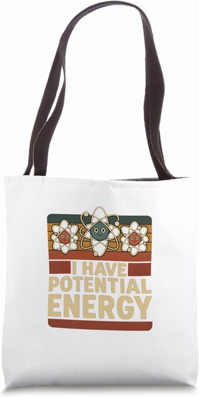 I Have Potential Energy | Nerds & Teachers Tote Bag