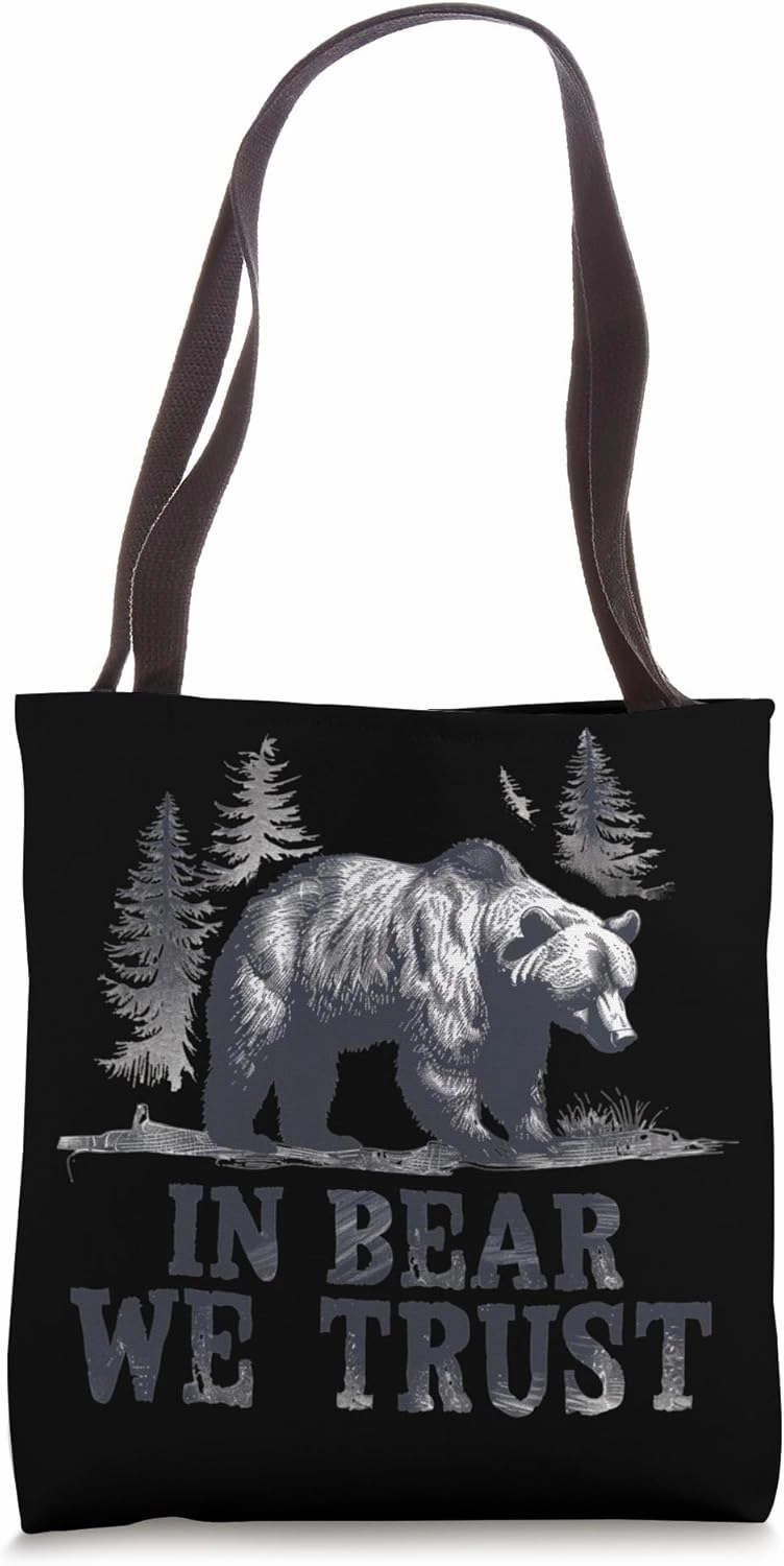 In Bear We Trust Wilderness Backbone Tote Bag