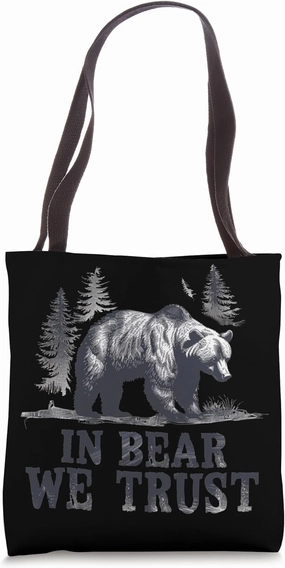 In Bear We Trust Wilderness Backbone Tote Bag