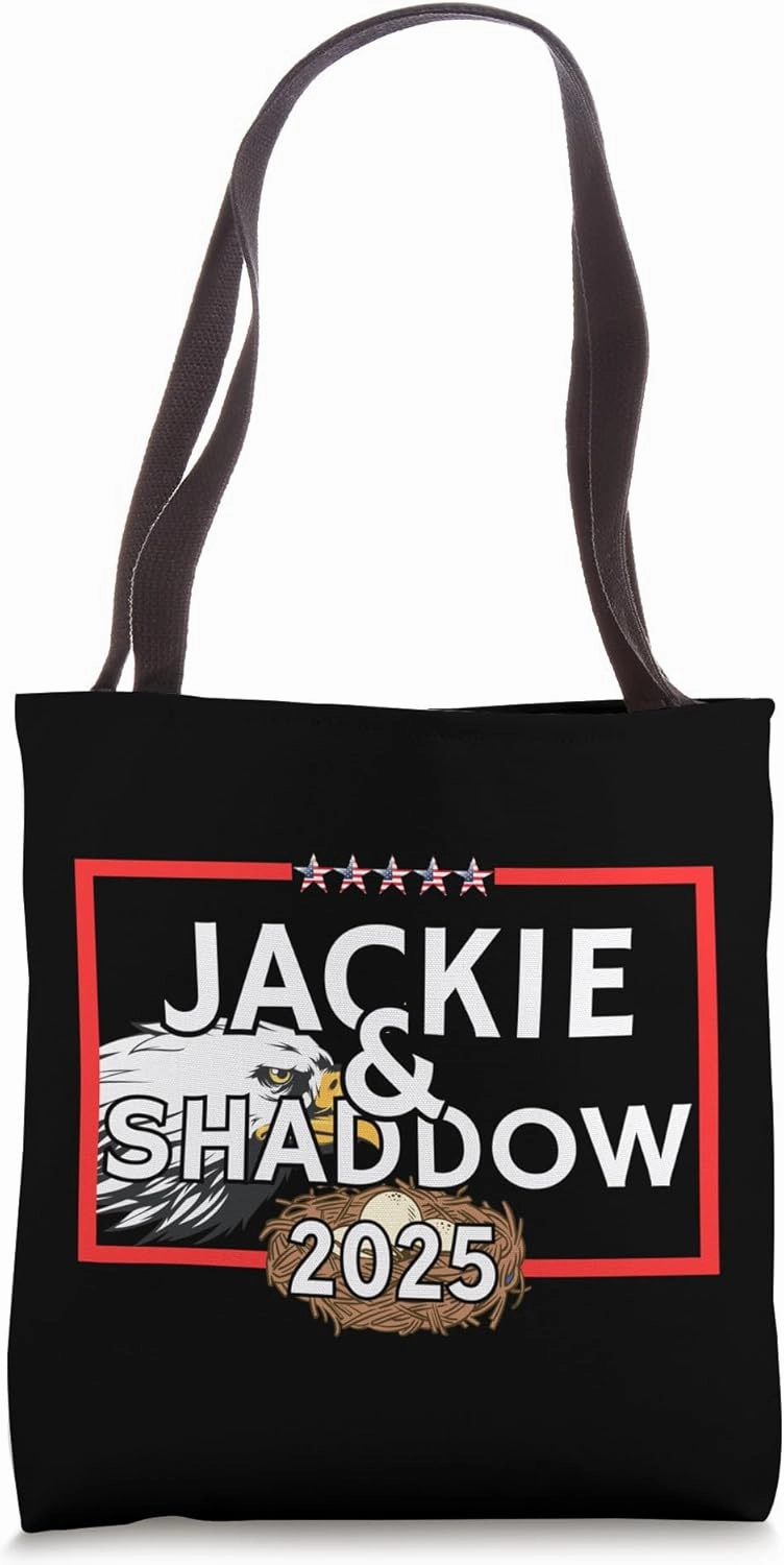 Jackie and Shaddow 2025 is Political Humor is Eagle Lovers Tote Bag