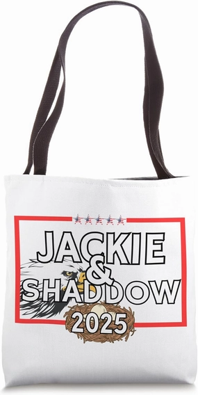 Jackie and Shaddow 2025 is Political Humor is Eagle Lovers Tote Bag