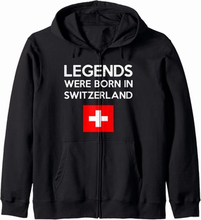 Legends Were Born In Switzerland Swiss Flag Pride Roots Zip Hoodie