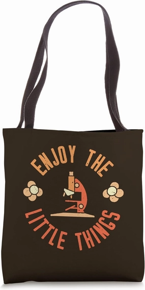 Microscope - Enjoy The Little Things for Biology Scientist Tote Bag