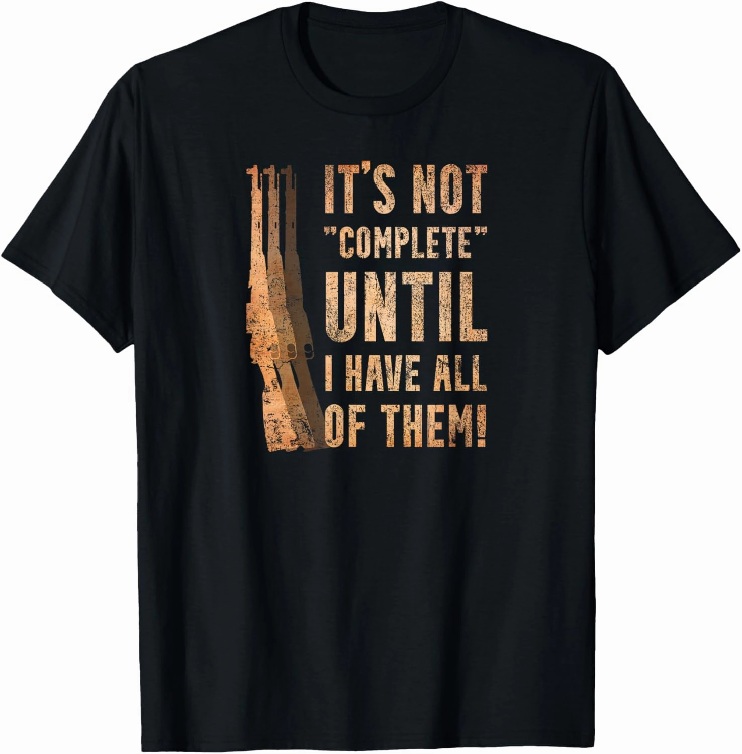 Mosin Nagant Rifle M44 Gun Collector - I'll have ALL OF THEM T-Shirt