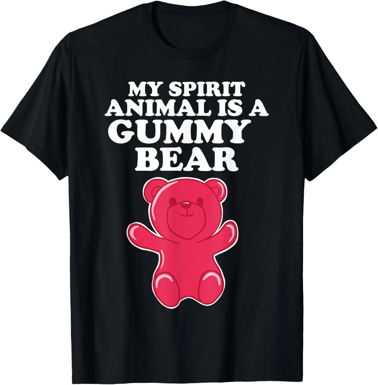 My Spirit Animal is a Gummy Bear T-Shirt