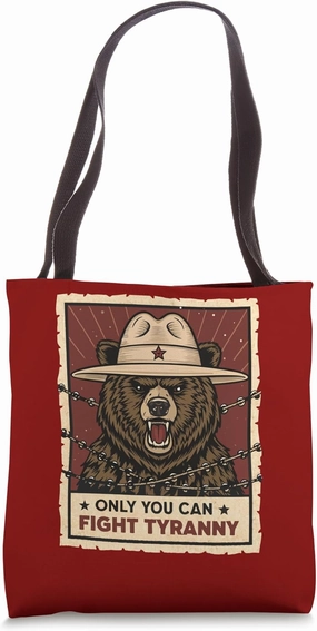 Only You Can Fight Tyranny Tote Bag