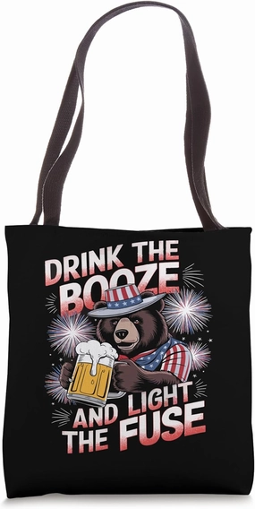 Patriotic Bear Drink the Booze and Light the Fuse Tote Bag