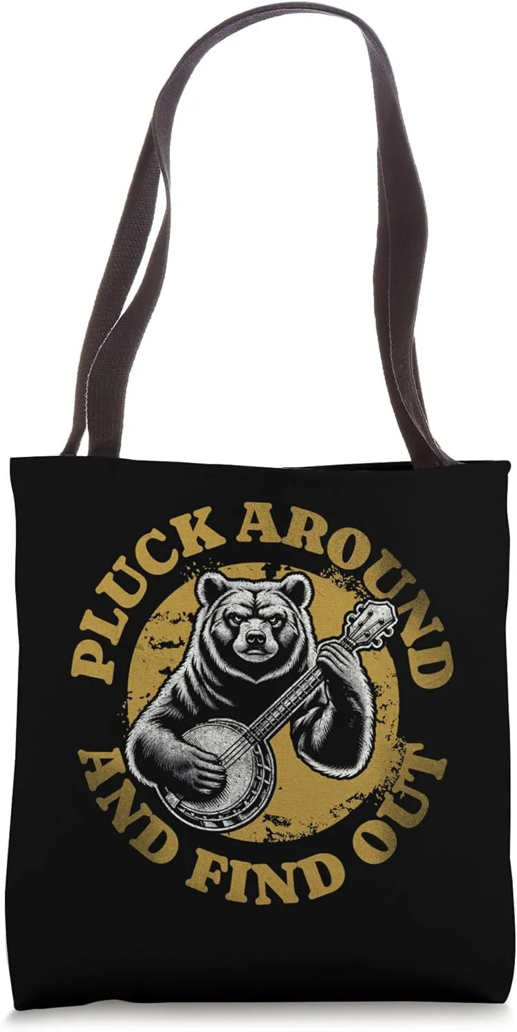 Pluck Around and Find Out Bear Banjo Player Bluegrass Tote Bag
