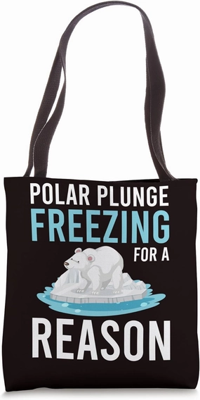 Polar Plunge Freezing For A Reason Tote Bag