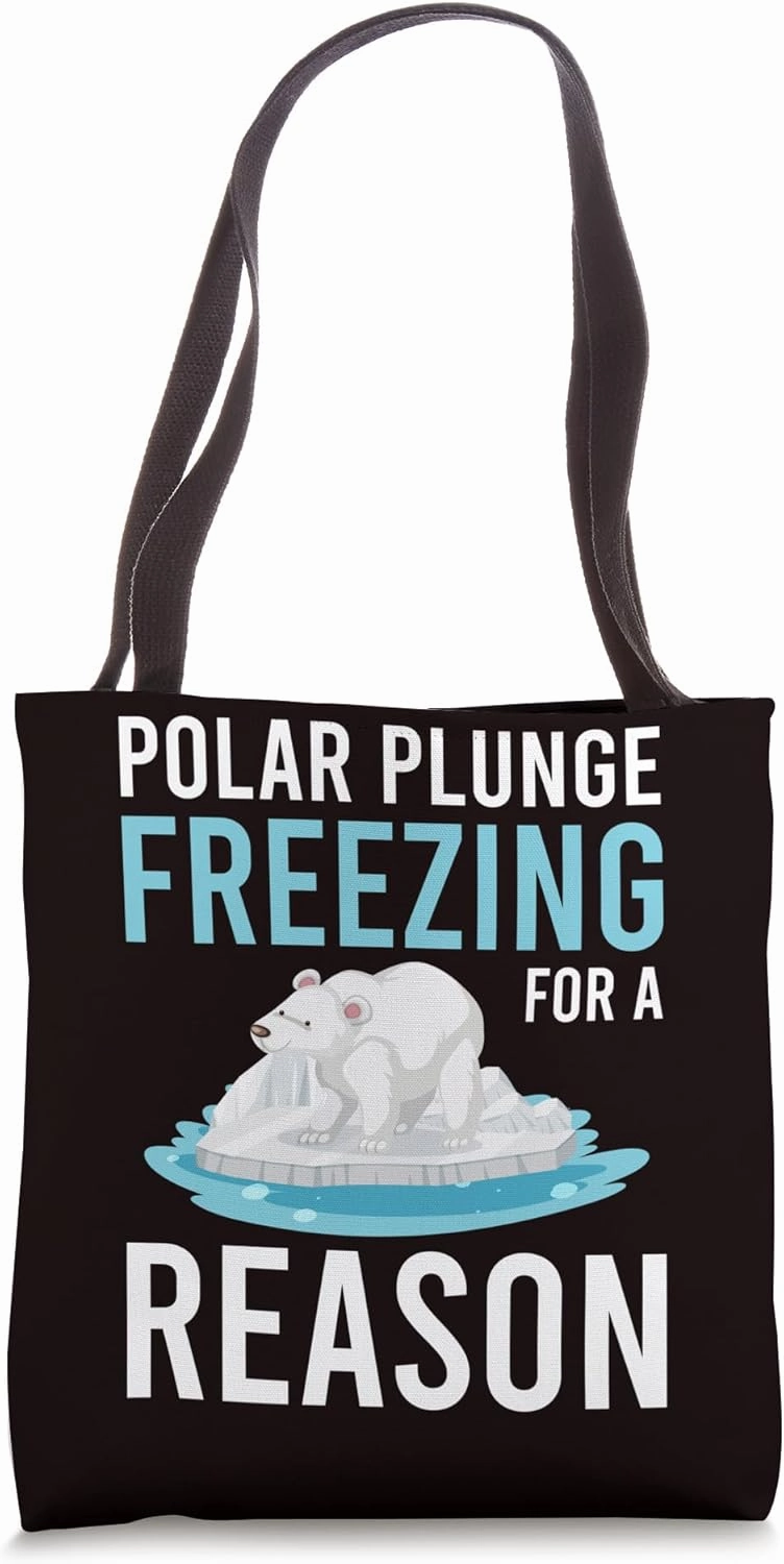 Polar Plunge Freezing For A Reason Tote Bag