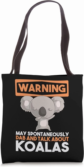 Warning May Spontaneously Dab And Talk About Koala Bears Tote Bag