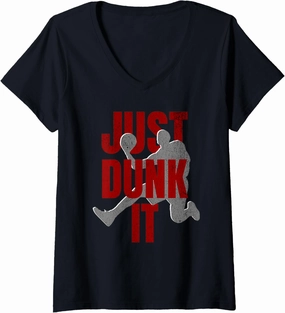 Womens Just Dunk It Basketball Player Design Bold Slam Dunk V-Neck T-Shirt