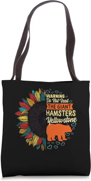 Yellowstone Grizzly Bear Do not Feed Giant Hamsters Kodiak Tote Bag